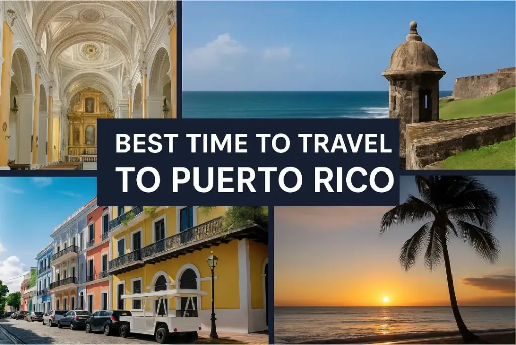 Best Time to Travel to Puerto Rico